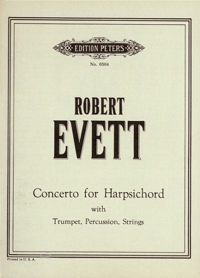Evett Robert: Konzert für Cembalo, Trompete, Percussion und Streicher