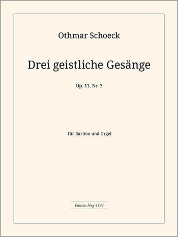 O. Schoeck: Drei geistliche Gesänge op. 11, GesBrOrg (Part.)