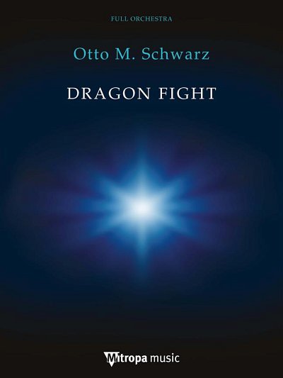 O.M. Schwarz: Dragon Fight, SinfOrch (Pa+St)