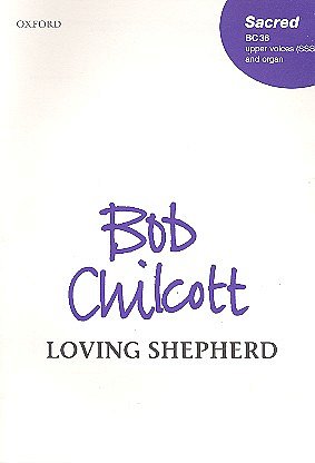 B. Chilcott: Loving Shepherd, Ch (Chpa)