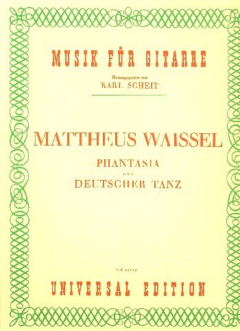K. Waissel, Mattheus: Phantasia und Deutscher Tanz
