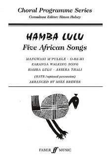Hanba Lulu - 5 African Songs Choral Programme Series