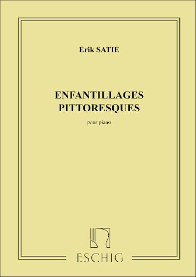 E. Satie: Enfantillages Pittoresques Piano , Klav