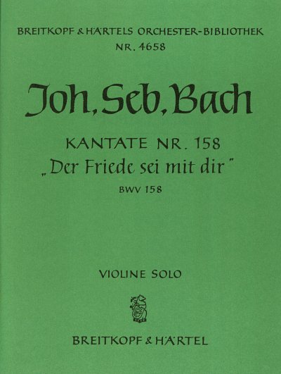 J.S. Bach: Kantate 158 Der Friede Sei Mit Dir Bwv 158