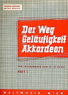 Maschner Friedrich + Nogler Anton: Der Weg Zur Gelaeufigkeit Am Akkordeon Bd 2