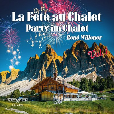 La Fête au Chalet / Party im Chalet Volume 1 (CD)