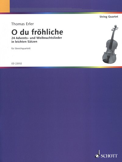 [.E. Thomas: O du froehliche, 2 Violinen, Viola, Violoncello