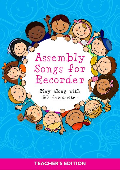 Assembly Songs for Recorder - Teacher's Edition, Blfl