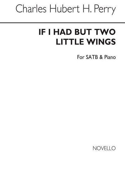 H. Parry: If I Had But Two Little Wings