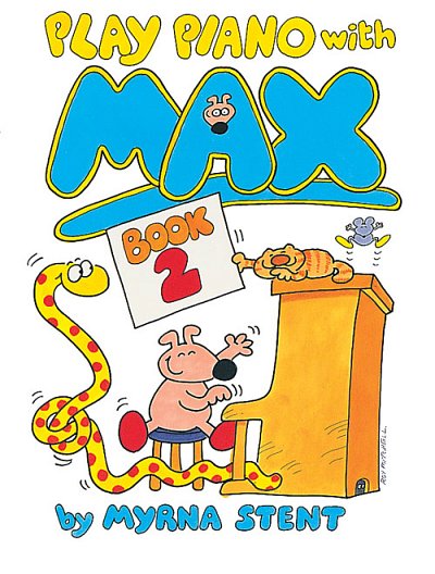 M. Stent: Play Piano with Max - Book 2