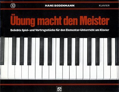 H. Bodenmann: Übung macht den Meister 10, Klav