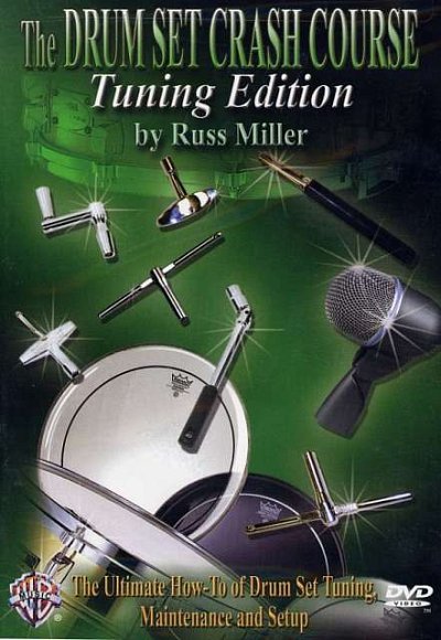 Miller Russ: The Drum Set Crash Course Tuning Edition by Rus