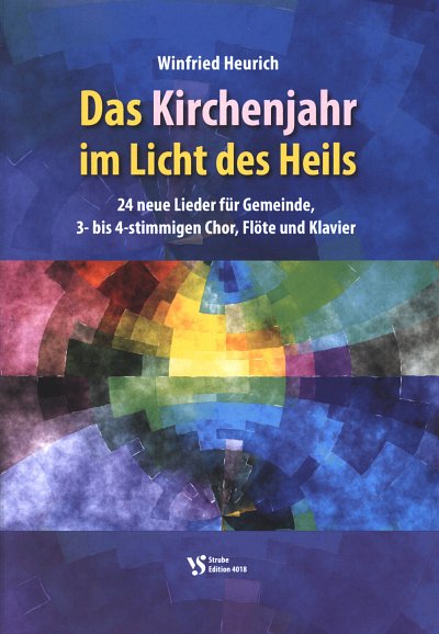 W. Heurich: Das Kirchenjahr im Licht d, GemGch3-4FKl (Part.)