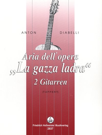 A. Diabelli: Aria dell´opera "La Gazza ladra" op. 8