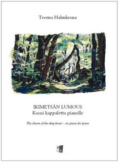 T. Halmkrona: The charm of the deep forest, Klav