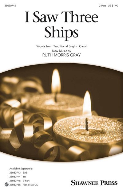 R. Morris Gray: I Saw Three Ships, Ch2Klav (Chpa)