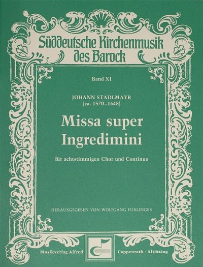 J. Stadlmayr: Missa Super Ingredimini Sueddeutsche Kirchenmu