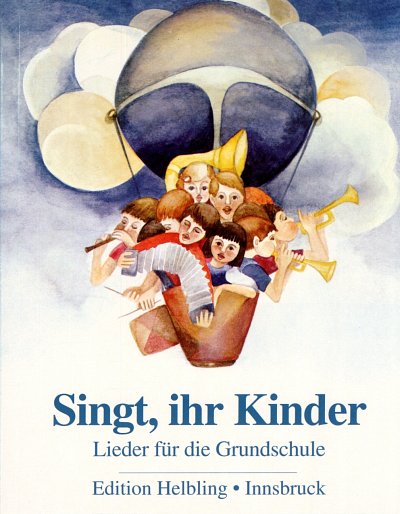 Blum J. + Hoelzl P.: Singt Ihr Kinder