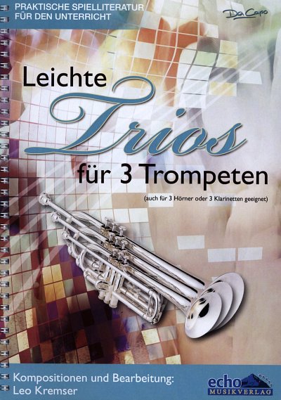 Kremser, Leo: Leichte Trios fuer 3 Trompeten Auch fuer 3 Hoe