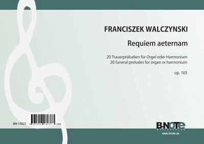 F. Walczy_ski: Requiem aeternam, Orgm/Hrm