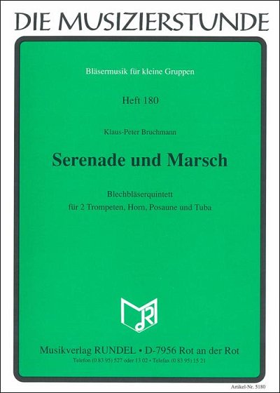 K. Bruchmann: Serenade und Marsch, 5Blech (Pa+St)
