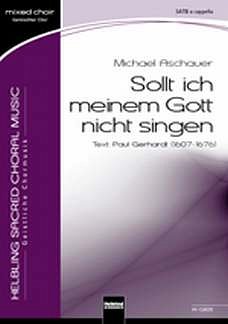 M. Aschauer et al.: Sollt Ich Meinem Gott Nicht Singen