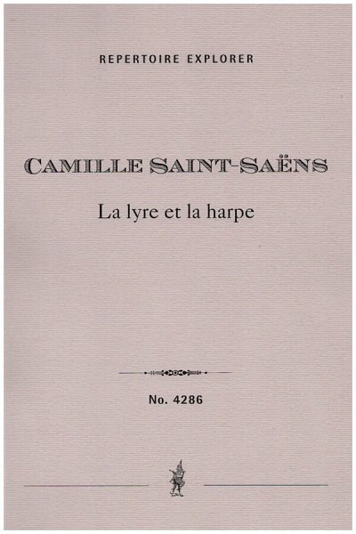 C. Saint-Saëns: La lyre et la harpe op.57