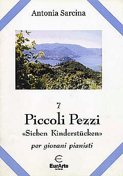 Sarcina Antonia: 7 Piccoli Pezzi (Kinderstuecke)