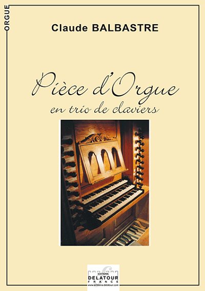 BALBASTRE Claude: Pièce d'orgue en trio de claviers