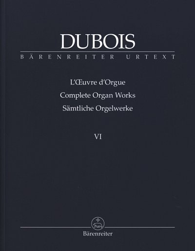 T. Dubois: Saemtliche Orgelwerke 6, Org