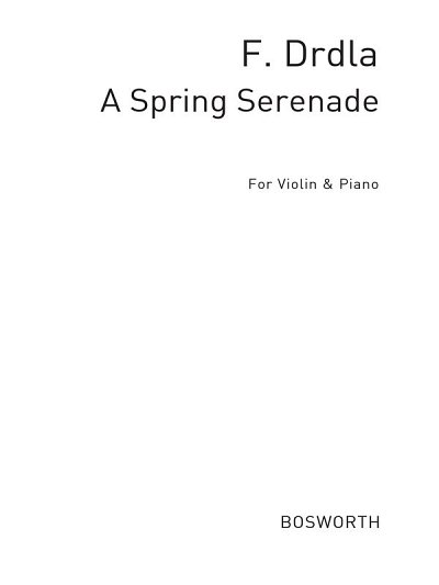 F. Drdla: A Spring Serenade op. 37/2