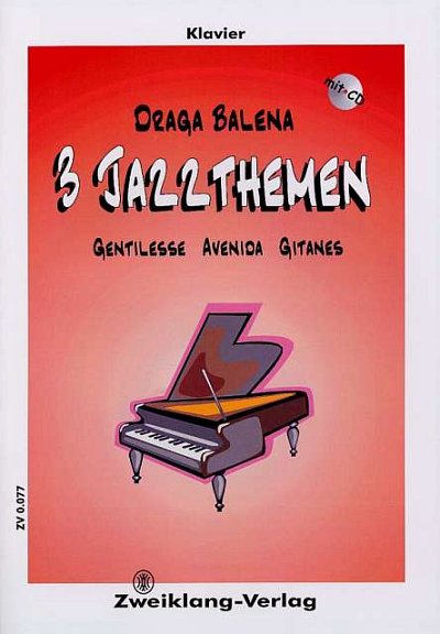 Balena, Draga: 3 Jazzthemen Gentilesse - Avenida - Gitanes f