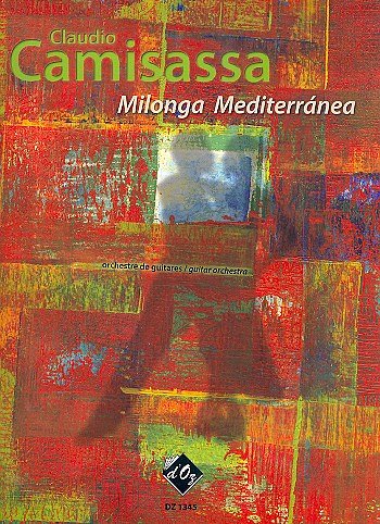 C. Camisassa: Milonga Mediterránea, 4Git (Part.)