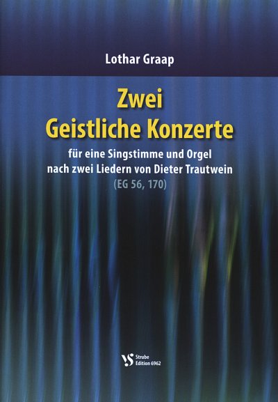 L. Graap: Zwei geistliche Konzerte, GesOrg (Part.)