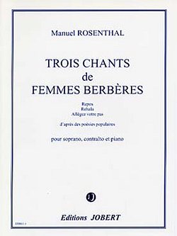 M. Rosenthal: Chants de femmes berbères (3)