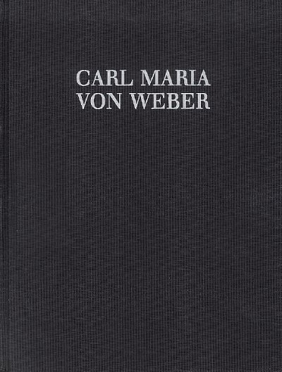 C.M. von Weber: Der Freischütz WeV C.7