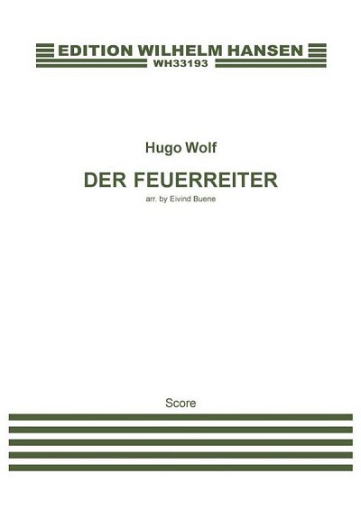 H. Wolf: Der Feuerreiter (Arr. Eivind Buene, GesOrch (Part.)