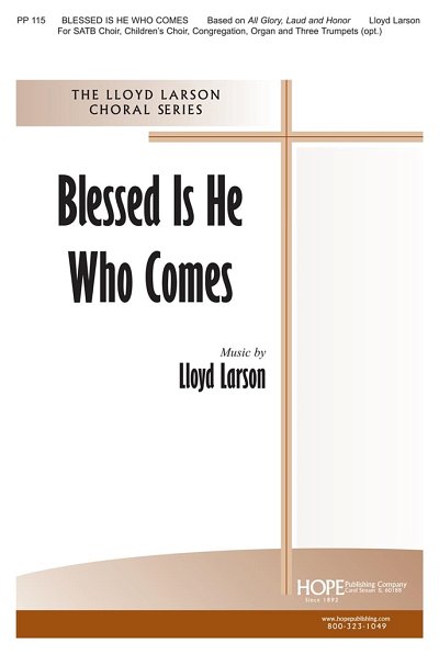 L. Larson: Blessed Is He Who Comes (Stsatz)