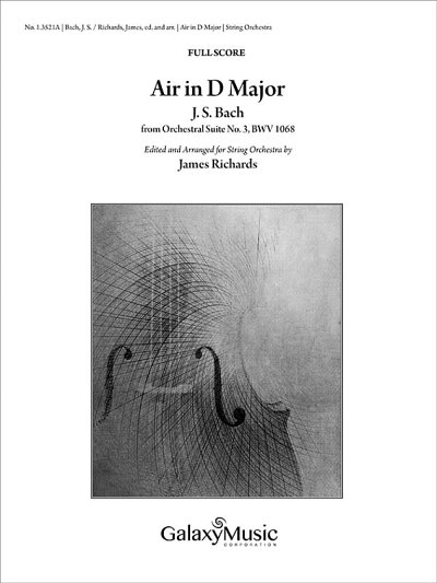 J.S. Bach: Air in D Major: from Orchestral Sui, Stro (Part.)