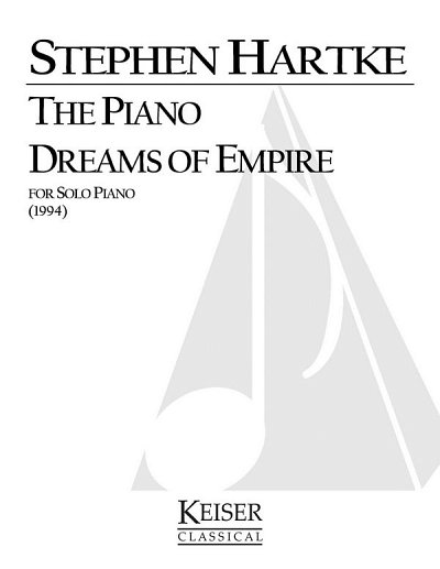 S. Hartke: The Piano Dreams of Empire, Klav
