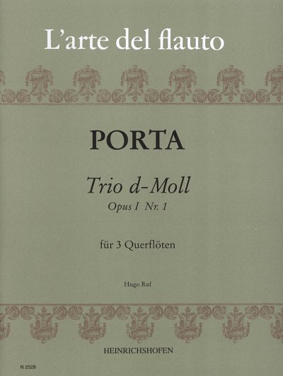 Porta Bernardo: Trio 1 D-Moll Op 1 L'Arte Del Flauto