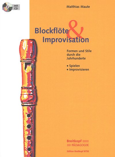 M. Maute: Blockfloete + Improvisation