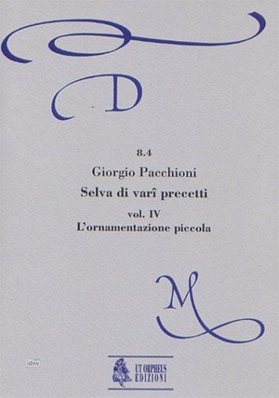 Selva di Vari Precetti. Musical practice from the 16th to th