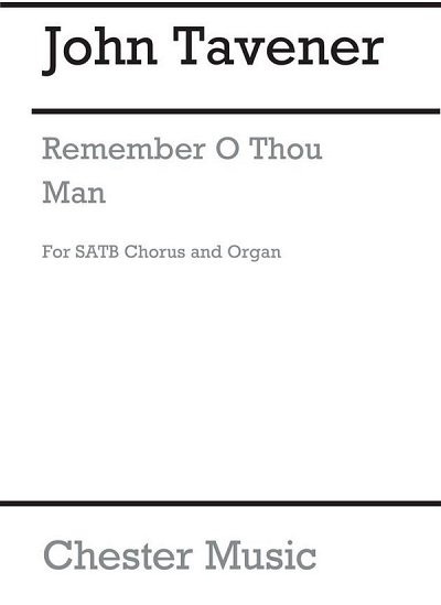 J. Tavener: Remember O Thou Man