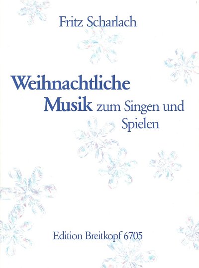 F. Scharlach: Weihnachtliche Musik zum Si, Varens2-4 (Pa+St)