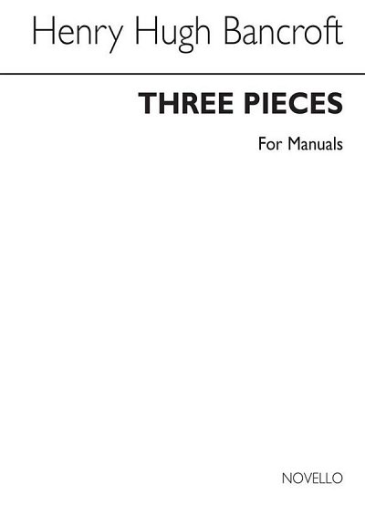 Three Pieces (For Manuals-pedals Ad Lib), Org