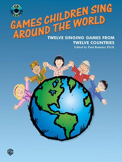 P. Ramsier: Games Children Sing Around the Wo, Schkl (Bu+CD)
