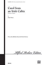 Carol from an Irish Cabin SATB or Unison