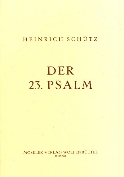 H. Schuetz: Psalm 23 Der Herr Ist Mein Hirt
