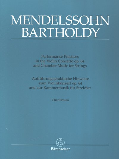 F. Mendelssohn Barth: Aufführungspraktische Hinweise (Bu)